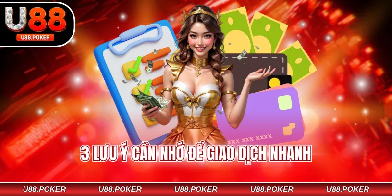 3 lưu ý cần nhớ để giao dịch nhanh