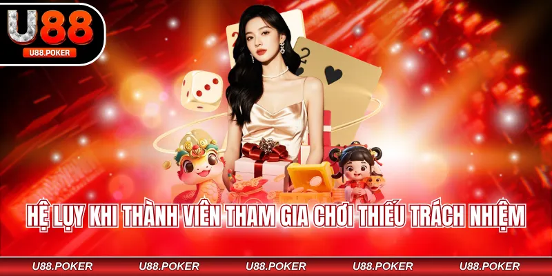 Hệ lụy khi thành viên tham gia chơi thiếu trách nhiệm