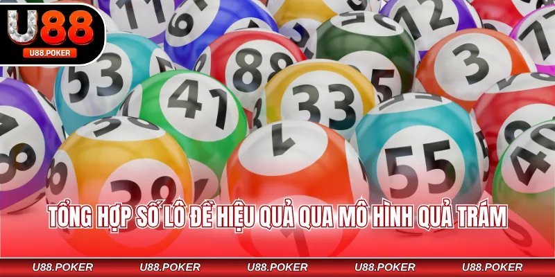 Tổng hợp số lô đề hiệu quả qua mô hình quả trám