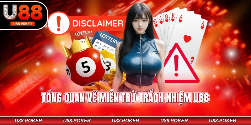 Tổng quan về miễn trừ trách nhiệm U88