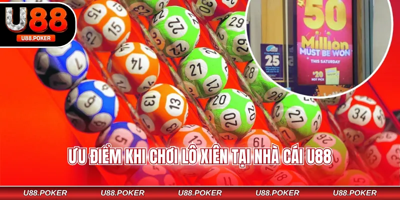 Ưu điểm khi chơi lô xiên tại nhà cái U88